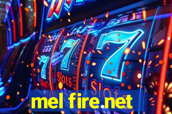 mel fire.net